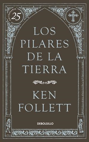 LOS PILARES DE LA TIERRA | 9788490622834 | FOLLETT, KEN | Galatea Llibres | Librería online de Reus, Tarragona | Comprar libros en catalán y castellano online