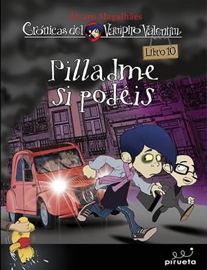 VAMPIRO VALENTÍN 10. PÍLLAME SI PUEDES | 9788415235682 | MAGALHAES, ÁLVARO | Galatea Llibres | Librería online de Reus, Tarragona | Comprar libros en catalán y castellano online