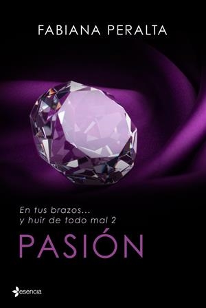 PASION. EN TUS BRAZOS... Y HUIR DE TODO MAL II | 9788408125617 | PERALTA, FABIANA | Galatea Llibres | Llibreria online de Reus, Tarragona | Comprar llibres en català i castellà online