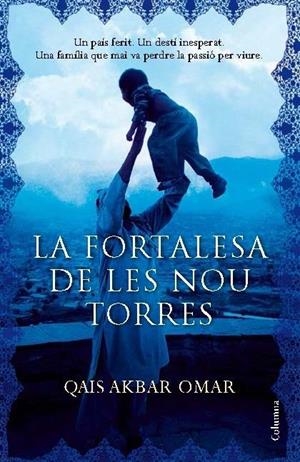 LA FORTALESA DE LES NOU TORRES | 9788466418539 | AKBAR OMAR, QAIS | Galatea Llibres | Llibreria online de Reus, Tarragona | Comprar llibres en català i castellà online