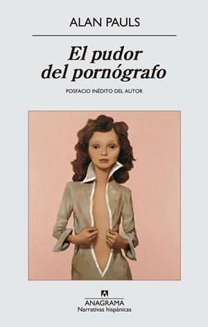 EL PUDOR DEL PORNÓGRAFO | 9788433997760 | PAULS, ALAN | Galatea Llibres | Llibreria online de Reus, Tarragona | Comprar llibres en català i castellà online