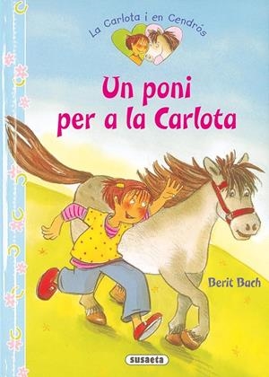 UN PONI PER A LA CARLOTA | 9788467719031 | BACH, BERIT | Galatea Llibres | Librería online de Reus, Tarragona | Comprar libros en catalán y castellano online