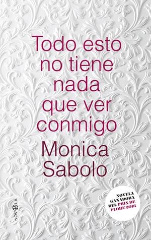 TODO ESTO NO TIENE NADA QUE VER CONMIGO | 9788490600788 | SABOLO, MONICA | Galatea Llibres | Llibreria online de Reus, Tarragona | Comprar llibres en català i castellà online