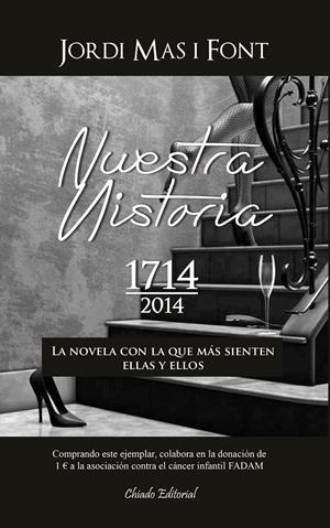 NUESTRA HISTORIA 1714-2014 | 9789895112999 | MAS I FONT, JORDI | Galatea Llibres | Llibreria online de Reus, Tarragona | Comprar llibres en català i castellà online