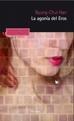 LA AGONIA DE EROS | 9788425432545 | BYUNG-CHUL HAN | Galatea Llibres | Librería online de Reus, Tarragona | Comprar libros en catalán y castellano online