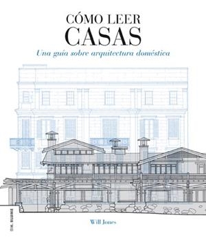 CÓMO LEER CASAS | 9788496669864 | JONES, WILL | Galatea Llibres | Llibreria online de Reus, Tarragona | Comprar llibres en català i castellà online