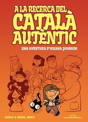 A LA RECERCA DEL CATALÀ AUTÈNTIC | 9788415944157 | DÀNIUS Y MIQUEL MARTÍ DANÉS./MARTÍ DANÉS, MIQUEL | Galatea Llibres | Librería online de Reus, Tarragona | Comprar libros en catalán y castellano online