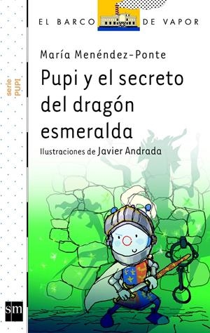 BVBPU.19 PUPI Y EL SECRETO DEL DRAGON ES | 9788467552522 | MENÉNDEZ-PONTE, MARÍA/ANDRADA GUERRERO, JAVIER | Galatea Llibres | Llibreria online de Reus, Tarragona | Comprar llibres en català i castellà online