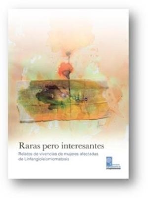 RARAS PERO INTERESANTES. MUJERES AFECTADAS DE LINFANGIOLEIOMIOMATOSIS | 296412013 | VV.AA | Galatea Llibres | Llibreria online de Reus, Tarragona | Comprar llibres en català i castellà online