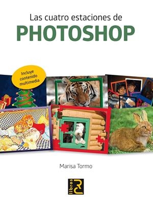 LAS CUATRO ESTACIONES DE PHOTOSHOP | 9788494180156 | TORMO, MARISA | Galatea Llibres | Llibreria online de Reus, Tarragona | Comprar llibres en català i castellà online