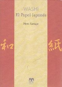 WASHI. EL PAPEL JAPONÉS | 9788496745872 | LAZAGA, NONI | Galatea Llibres | Llibreria online de Reus, Tarragona | Comprar llibres en català i castellà online