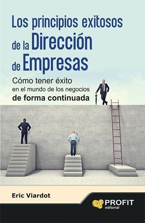 LOS PRINCIPIOS EXITOSOS DE LA  DIRECCIÓN DE EMPRESAS | 9788415735953 | VIARDOT, ERIC | Galatea Llibres | Llibreria online de Reus, Tarragona | Comprar llibres en català i castellà online