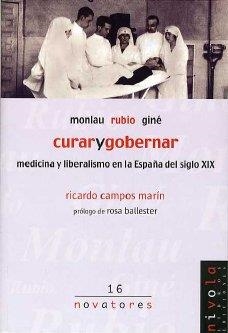 CURAR Y GOBERNAR. MEDICINA Y LIBERALISMO EN LA ESPAÑA S.XIX | 9788495599766 | MONLAU | Galatea Llibres | Llibreria online de Reus, Tarragona | Comprar llibres en català i castellà online