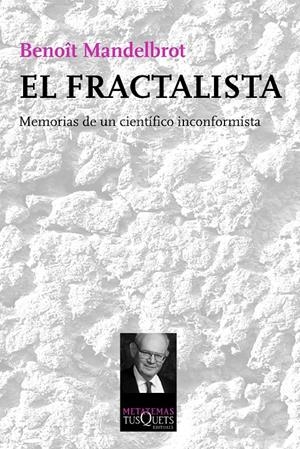 EL FRACTALISTA | 9788483838785 | MANDELBROT, BENOIT | Galatea Llibres | Librería online de Reus, Tarragona | Comprar libros en catalán y castellano online