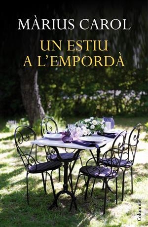 UN ESTIU A L'EMPORDÀ | 9788466418744 | CAROL, MÀRIUS | Galatea Llibres | Librería online de Reus, Tarragona | Comprar libros en catalán y castellano online
