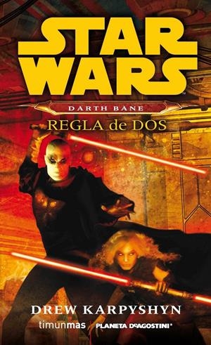 STAR WARS. DARTH BANE: REGLA DE DOS | 9788415921318 | KARPYSHYN, DREW | Galatea Llibres | Llibreria online de Reus, Tarragona | Comprar llibres en català i castellà online