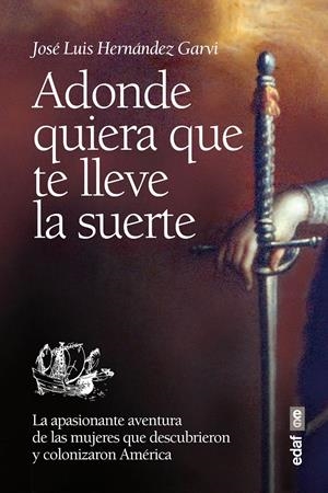 ADONDE QUIERA QUE TE LLEVE LA SUERTE | 9788441434103 | HERNÁNDEZ GARVI, JOSÉ LUIS | Galatea Llibres | Librería online de Reus, Tarragona | Comprar libros en catalán y castellano online