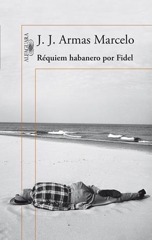 REQUIEM HABANERO POR FIDEL | 9788420416304 | ARMAS MARCELO, J.J | Galatea Llibres | Llibreria online de Reus, Tarragona | Comprar llibres en català i castellà online