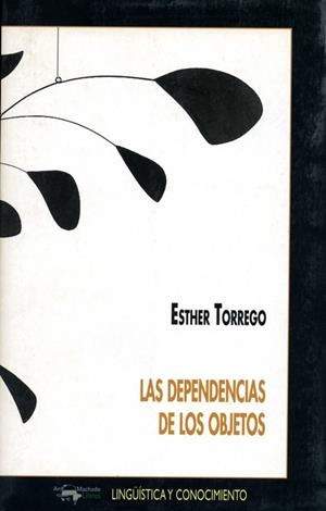 DEPENDENCIAS DE LOS OBJETOS, LAS | 9788477748847 | TORREGO, ESTHER | Galatea Llibres | Librería online de Reus, Tarragona | Comprar libros en catalán y castellano online