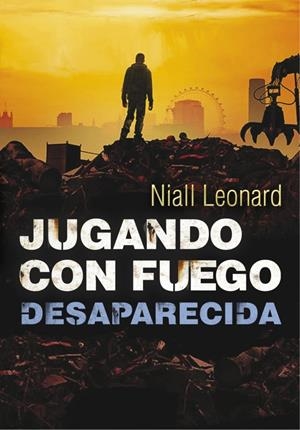 DESAPARECIDA (JUGANDO CON FUEGO 2) | 9788490430958 | LEONARD, NIALL | Galatea Llibres | Llibreria online de Reus, Tarragona | Comprar llibres en català i castellà online