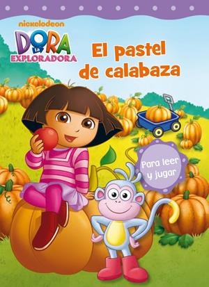 EL PASTEL DE CALABAZA (DORA LA EXPLORADORA NÚM.10) | 9788448836689 | Galatea Llibres | Llibreria online de Reus, Tarragona | Comprar llibres en català i castellà online