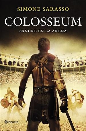 COLOSSEUM. SANGRE EN LA ARENA | 9788408128144 | SARASSO, SIMONE | Galatea Llibres | Llibreria online de Reus, Tarragona | Comprar llibres en català i castellà online