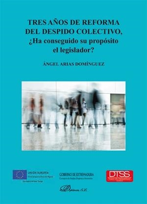 TRES AÑOS DE REFORMA DEL DESPIDO COLECTIVO, ¿HA CONSEGUIDO SU PROPÓSITO EL LEGIS | 9788490319680 | ARIAS DOMÍNGUEZ, ÁNGEL | Galatea Llibres | Llibreria online de Reus, Tarragona | Comprar llibres en català i castellà online