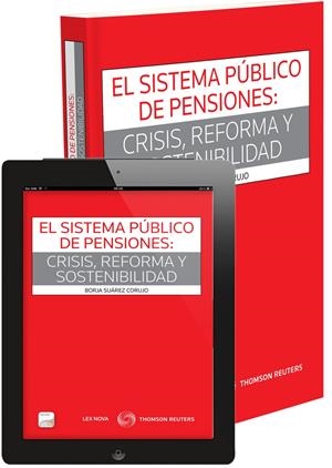 SISTEMA PÚBLICO DE PENSIONES: CRISIS, REFORMA Y SOSTENIBILIDAD, EL | 9788498987799 | BORJA SUÁREZ CORUJO | Galatea Llibres | Librería online de Reus, Tarragona | Comprar libros en catalán y castellano online