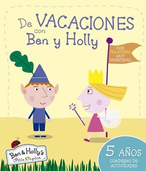 DE VACACIONES CON BEN Y HOLLY 5 AÑOS | 9788437200675 | Galatea Llibres | Librería online de Reus, Tarragona | Comprar libros en catalán y castellano online