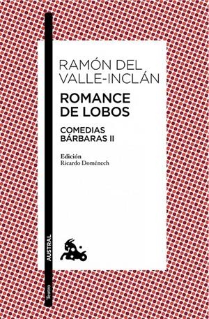 ROMANCE DE LOBOS (COMEDIAS BÁRBARAS III) | 9788467041651 | VALLE-INCLÁN, RAMÓN  | Galatea Llibres | Librería online de Reus, Tarragona | Comprar libros en catalán y castellano online