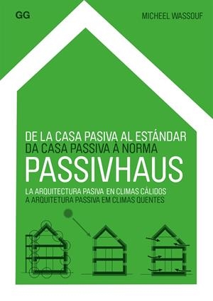 DE LA CASA PASIVA AL ESTÁNDAR PASSIVHAUS (ESP - PORT) | 9788425224522 | WASSOUF, MICHAEL | Galatea Llibres | Llibreria online de Reus, Tarragona | Comprar llibres en català i castellà online