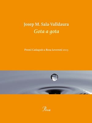 GOTA A GOTA | 9788475884998 | SALA-VALLDAURA, JOSEP M. | Galatea Llibres | Librería online de Reus, Tarragona | Comprar libros en catalán y castellano online