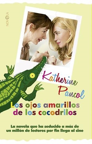LOS OJOS AMARILLOS DE LOS COCODRILOS (TAPA PELÍCULA) | 9788490601310 | PANCOL, KATHERINE | Galatea Llibres | Llibreria online de Reus, Tarragona | Comprar llibres en català i castellà online