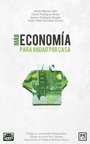 MÁS ECONOM¡A PAR ANDAR POR CASA | 9788483569313 | MAC¡AS VALLE, OLVIDO/RODRÍGUEZ BRAUN, CARLOS/RODRÍGUEZ BURGOS, IGNACIO/GONZÁLEZ VICENTE, PEDRO PABLO | Galatea Llibres | Llibreria online de Reus, Tarragona | Comprar llibres en català i castellà online