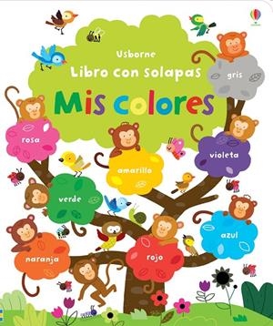 MIS COLORES. LIBRO CON SOLAPAS | 9781409573043 | BROOKS, FELICITY | Galatea Llibres | Llibreria online de Reus, Tarragona | Comprar llibres en català i castellà online
