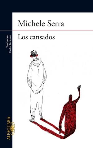 LOS CANSADOS | 9788420417165 | SERRA, MICHELE | Galatea Llibres | Llibreria online de Reus, Tarragona | Comprar llibres en català i castellà online