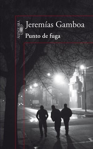 PUNTO DE FUGA | 9788420417059 | GAMBOA, JEREMÍAS | Galatea Llibres | Llibreria online de Reus, Tarragona | Comprar llibres en català i castellà online