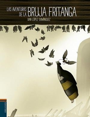 LAS AVENTURAS DE LA BRUJA FRITANGA | 9788426391667 | LOPEZ DOMINGUEZ, XAN | Galatea Llibres | Llibreria online de Reus, Tarragona | Comprar llibres en català i castellà online
