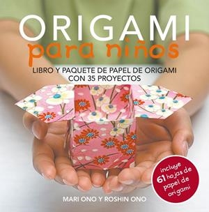ORIGAMI PARA NIÑOS | 9788415053460 | ONO, MARI/ONO, ROSHIN | Galatea Llibres | Librería online de Reus, Tarragona | Comprar libros en catalán y castellano online