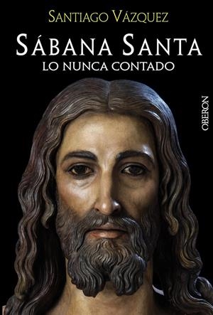 SÁBANA SANTA. LO NUNCA CONTADO | 9788441535541 | VÁZQUEZ, SANTIAGO | Galatea Llibres | Llibreria online de Reus, Tarragona | Comprar llibres en català i castellà online