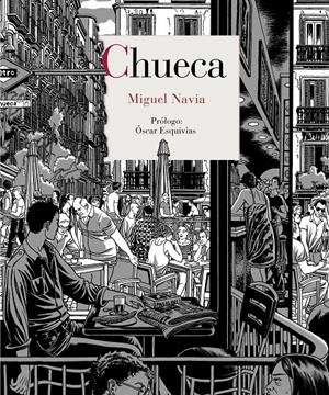 CHUECA | 9788415973270 | NAVIA, MIGUEL | Galatea Llibres | Librería online de Reus, Tarragona | Comprar libros en catalán y castellano online