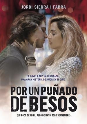 POR UN PUÑADO DE BESOS (UN POCO DE ABRIL, ALGO DE MAYO, TODO SEPTIEMBRE) | 9788490431634 | SIERRA I FABRA, JORDI | Galatea Llibres | Librería online de Reus, Tarragona | Comprar libros en catalán y castellano online