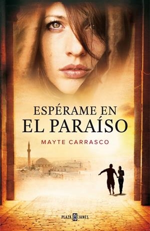 ESPÉRAME EN EL PARAÍSO | 9788401347078 | CARRASCO, MAYTE | Galatea Llibres | Llibreria online de Reus, Tarragona | Comprar llibres en català i castellà online
