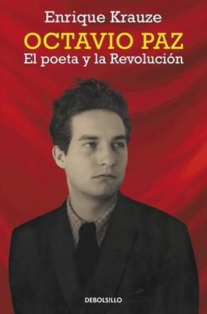 OCTAVIO PAZ. EL POETA Y LA REVOLUCIÓN | 9788490623251 | KRAUZE, ENRIQUE | Galatea Llibres | Llibreria online de Reus, Tarragona | Comprar llibres en català i castellà online