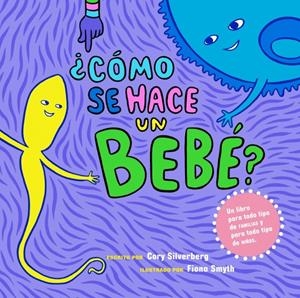 CÓMO SE HACE UN BEBÉ? | 9788448837198 | SILVERBERG, CORY | Galatea Llibres | Librería online de Reus, Tarragona | Comprar libros en catalán y castellano online