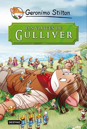 ELS VIATGES DE GULLIVER STILTON | 9788490573679 | Galatea Llibres | Librería online de Reus, Tarragona | Comprar libros en catalán y castellano online