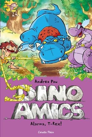 DINOAMICS 3. ALARMA, T-REX | 9788490573792 | PAU, ANDREA | Galatea Llibres | Llibreria online de Reus, Tarragona | Comprar llibres en català i castellà online