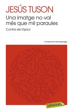 UNA IMATGE NO VAL MÉS QUE MIL PARAULES | 9788499308470 | TUSON, JESUS | Galatea Llibres | Llibreria online de Reus, Tarragona | Comprar llibres en català i castellà online