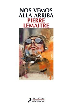 NOS VEMOS ALLÁ ARRIBA | 9788498385915 | LEMAITRE, PIERRE | Galatea Llibres | Librería online de Reus, Tarragona | Comprar libros en catalán y castellano online