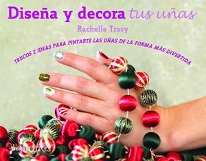 KIT DISEÑA Y DECORA TUS UÑAS | 9788448018573 | TRACY, RACHELLE | Galatea Llibres | Librería online de Reus, Tarragona | Comprar libros en catalán y castellano online